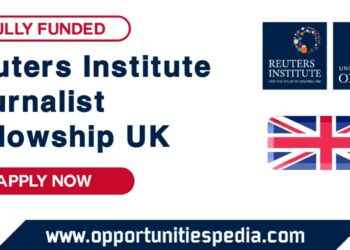 Reuters Institute Journalist Fellowship 2025 in UK (Fully Funded)