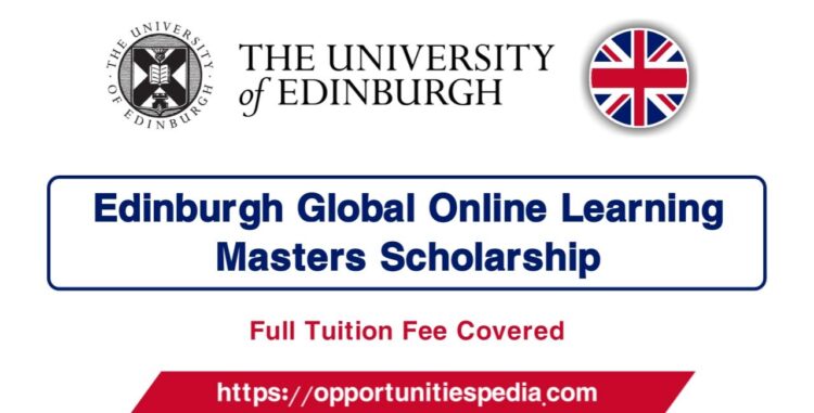 Edinburgh Online Learning Masters Scholarships In UK 2023-24 ...