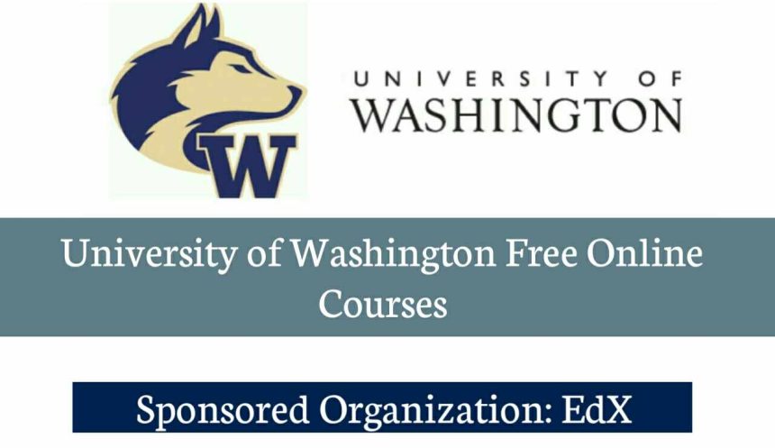 University of Washington Free Online Courses (Get Verified Certificate)