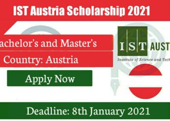 Institute of Science and Technology (IST) Fully Funded Scholarship 2021 In Austria