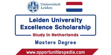 Leiden University Excellence Scholarships 2026 (Study in Netherlands)