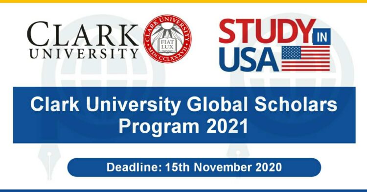 Clark Global Scholars Program 2021 In USA - Undergraduate Degree