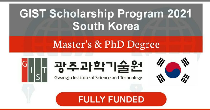 GIST Scholarships 2021 Fully Funded - Study in South Korea