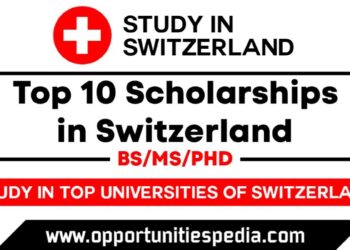 Top 10 Switzerland Scholarships 2024-2025 For International Students