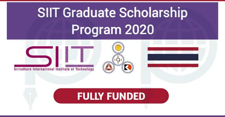SIIT Scholarship 2020-21 Fully Funded in Thailand - Apply Now