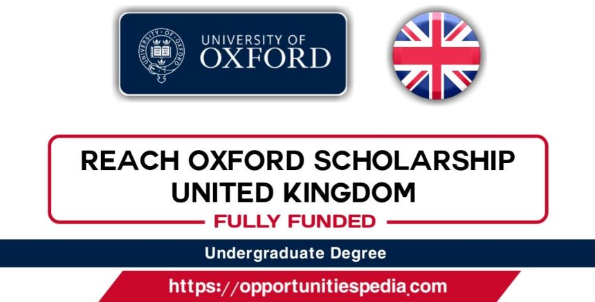 Reach Oxford Scholarship 2025 in UK (Fully Funded)