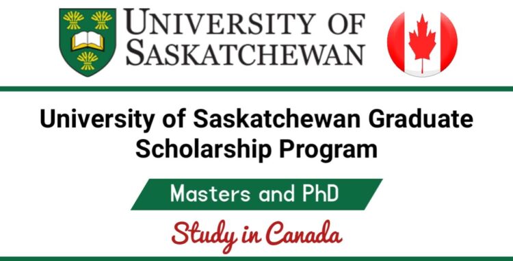 University of Saskatchewan Graduate Scholarships Program 2022 (Study in Canada)