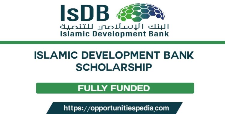IsDB Scholarship Programs 2025-2026 (Fully Funded)