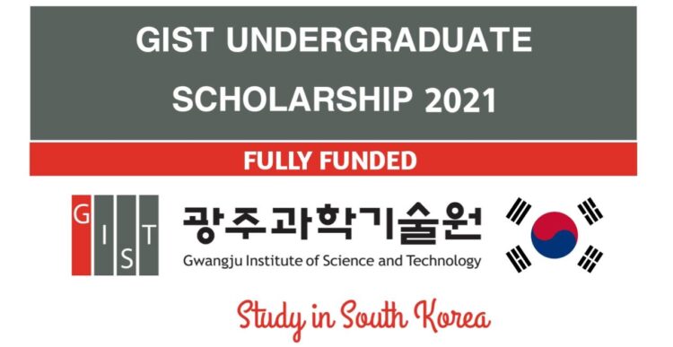 GIST Undergraduate Scholarship 2021 for International Students in South Korea - Fully Funded