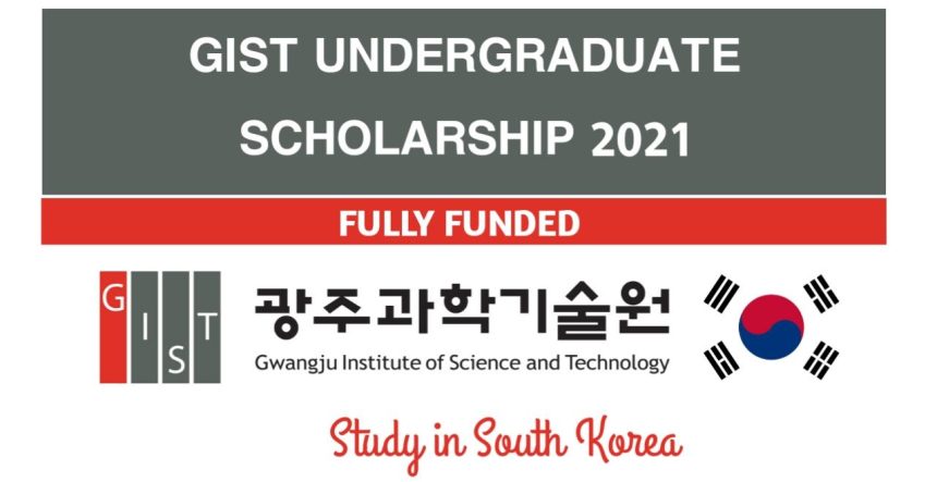 GIST Undergraduate Scholarship 2021 for International Students in South Korea - Fully Funded