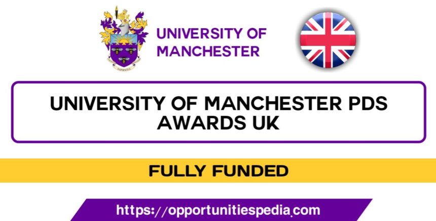 University of Manchester President’s Doctoral Scholar Award 2025 (Fully Funded)