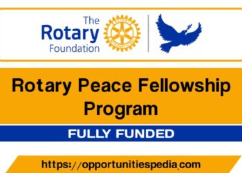Rotary Peace Fellowship Program 2025 (Fully Funded)