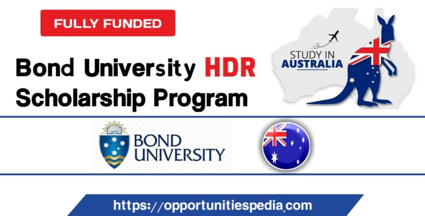 Bond University HDR Scholarships in Australia 2025 (Fully Funded)
