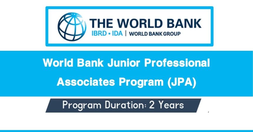 World Bank Junior Professional Associates Program (JPA) 2024