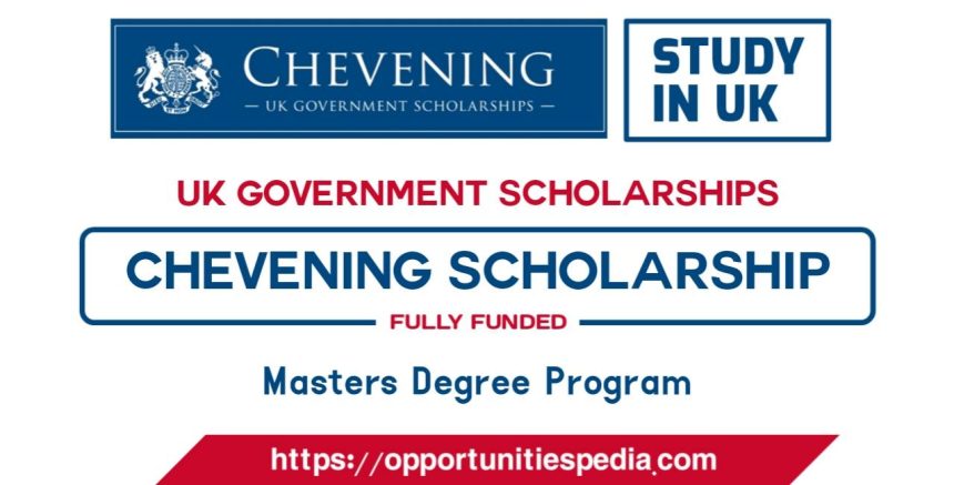 Chevening Scholarship 2026 in the UK (Fully Funded)