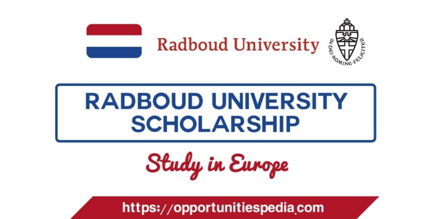 Radboud University Scholarship 2026 (Study in Netherlands)