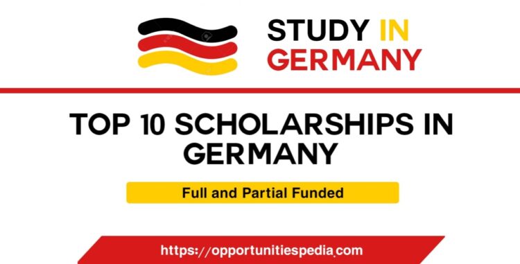 Top 10 Scholarships 2025 in Germany (Study in German Universities)