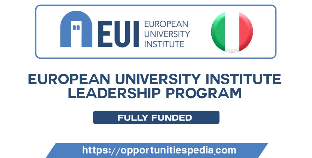 European University Institute Leadership Program 2022 in Italy (Fully Funded)