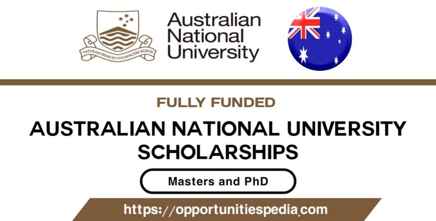 Australian National University Scholarships 2026 (Fully Funded)