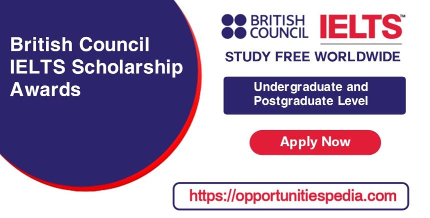British Council IELTS Awards Scholarship 2022