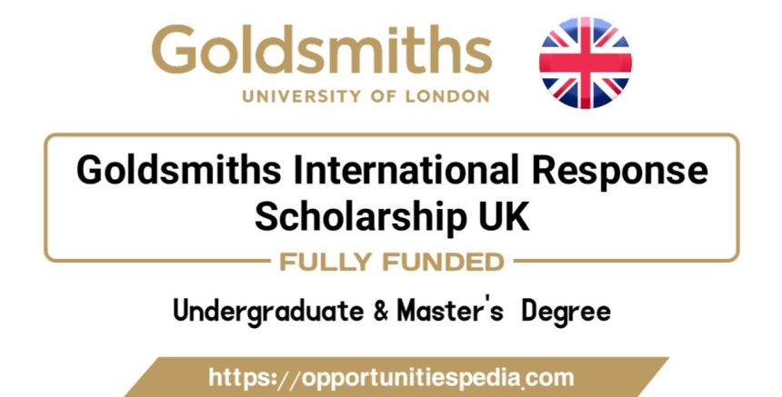 Goldsmiths International Scholarships 2025 in UK (Fully Funded)