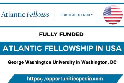 Atlantic Fellowships 2022 in USA (Fully Funded)