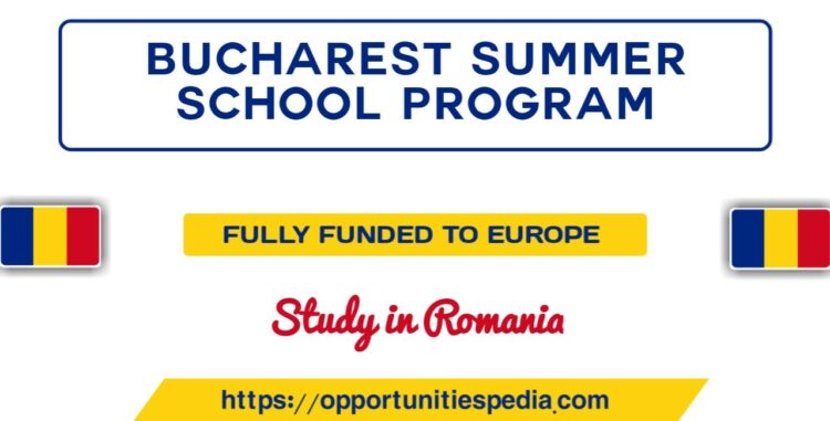 Bucharest Summer University School in Romania 2025 (Fully Funded)