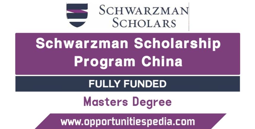 Schwarzman Scholars Program 2026 in China (Fully Funded)