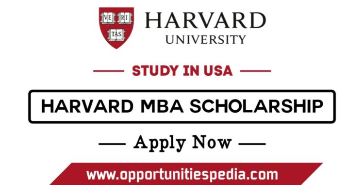 Harvard University MBA Scholarship 2025 In USA (Fully Funded ...