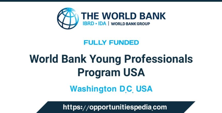 World Bank Young Professionals Program 2026 in USA (WBG YPP)