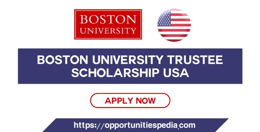 Boston University Trustee Scholarship 2026 in the USA