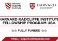 Harvard Radcliffe Institute Fellowship in USA 2025 (Fully Funded)