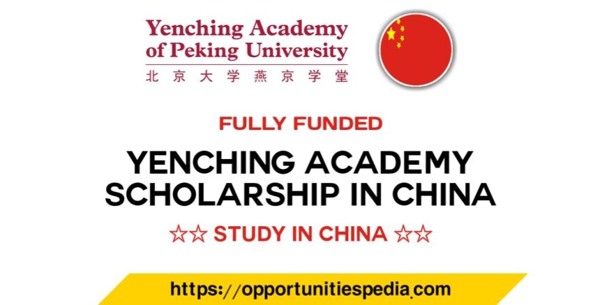 Yenching Academy Scholarship 2026 in China (Fully Funded)