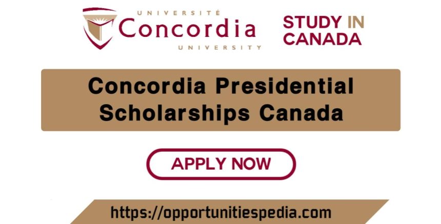 Concordia University Presidential Scholarships 2023 in Canada