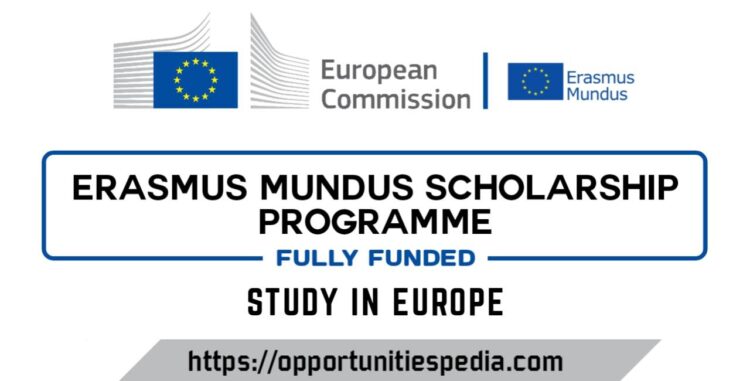 Erasmus Mundus Scholarship 2024 (Study In Europe) - Opportunities Pedia