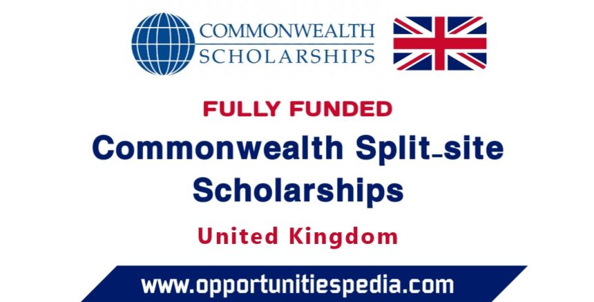 Commonwealth Split-site Scholarships in UK 2025-26 (Fully Funded)