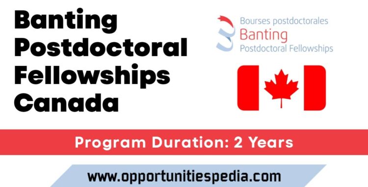 Banting Postdoctoral Fellowships Program 2024 In Canada - Opportunities ...