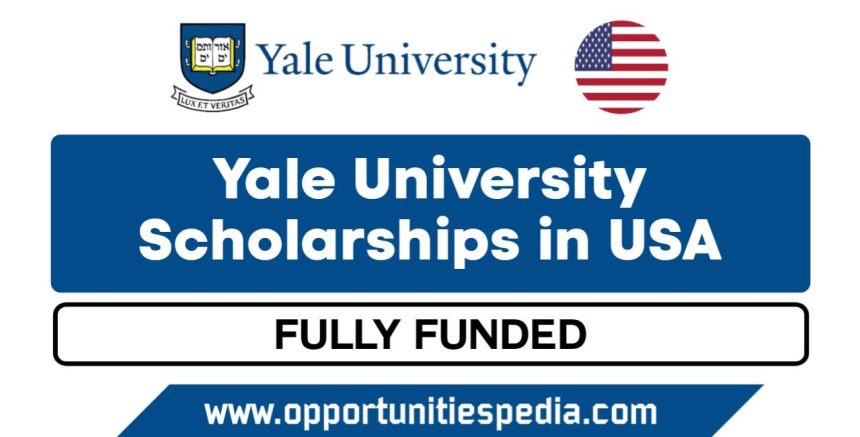 Yale University Scholarships in USA 2025-26 | Fully Funded
