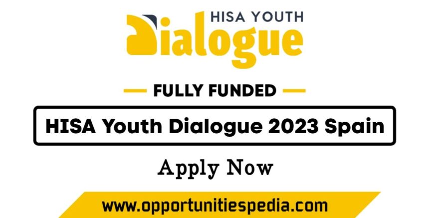 HISA Youth Dialogue 2023 in Madrid, Spain (Fully Funded)