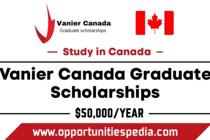 Vanier Canada Graduate Scholarships 2025 (Study in Canada)
