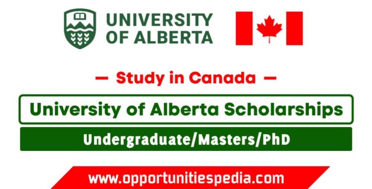 University of Alberta Scholarships 2025 (Study in Canada)