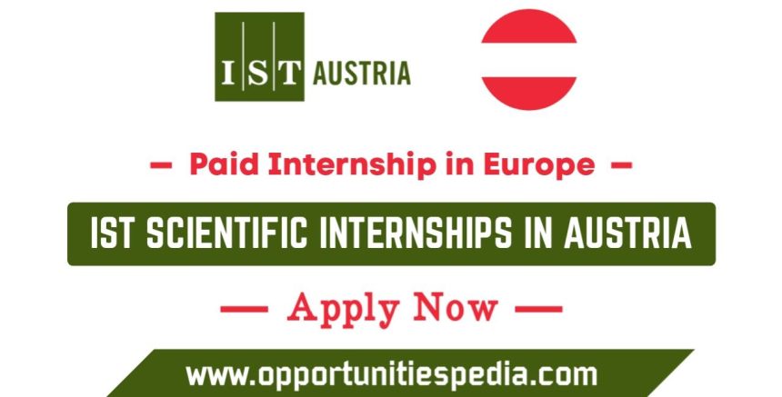 IST Scientific Internships in Austria 2025 (Paid Internships in Europe)