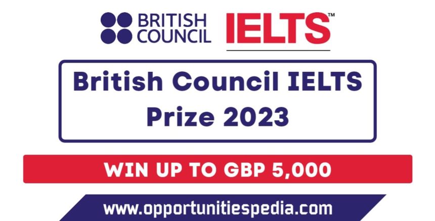 British Council IELTS Prize 2023 (Apply Now)