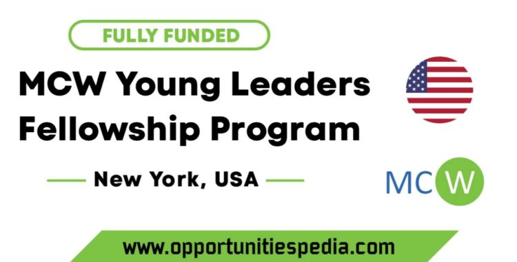 MCW Young Leaders Fellowship 2025 in USA (Fully Funded)