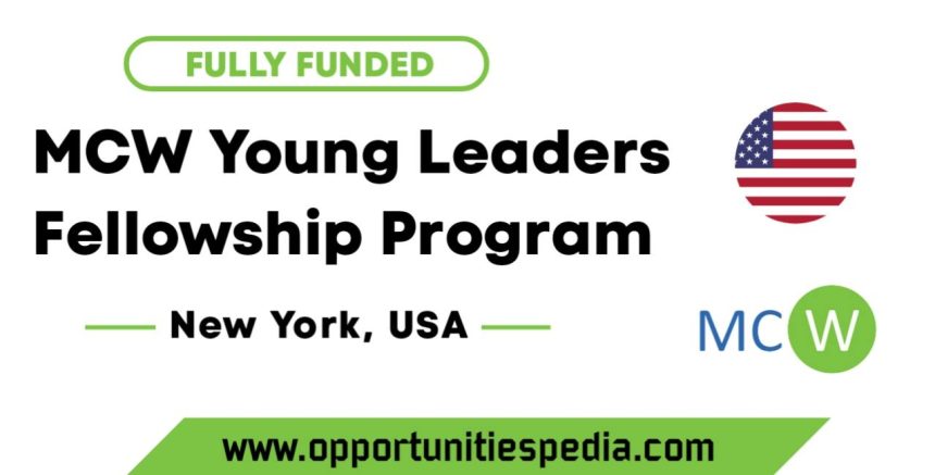 MCW Young Leaders Fellowship 2025 in USA (Fully Funded)