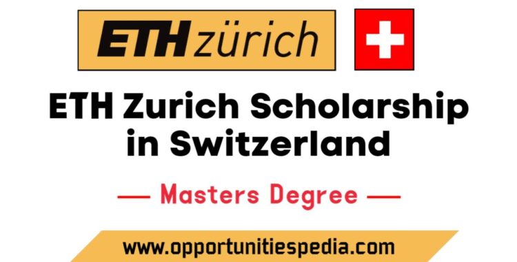 ETH Zurich Excellence Scholarship 2025 in Switzerland