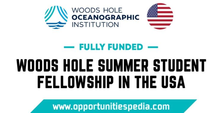 Woods Hole Summer Student Fellowship 2025 in the USA (Fully Funded)