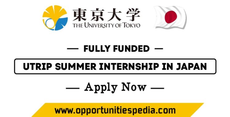 UTRIP Summer Internship 2025 in Japan (Fully Funded)
