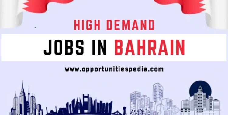 High Demand Jobs in Bahrain 2025 | Work Visa Application Process