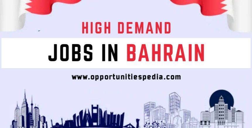High Demand Jobs in Bahrain 2025 | Work Visa Application Process
